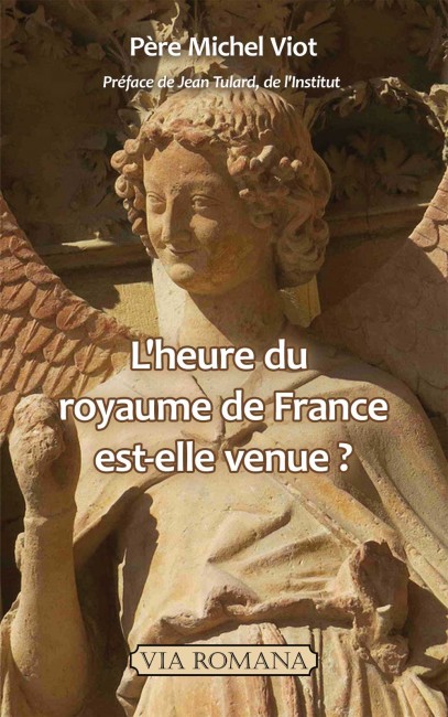 L’Heure du royaume de France est-elle venue ? 