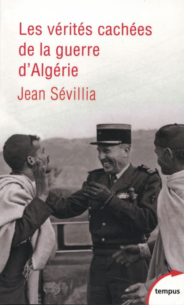 Les vérités cachées de la Guerre d’Algérie