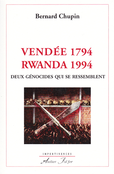 Vendée 1794 Rwanda 1994 – Deux génocides qui se ressemblent
