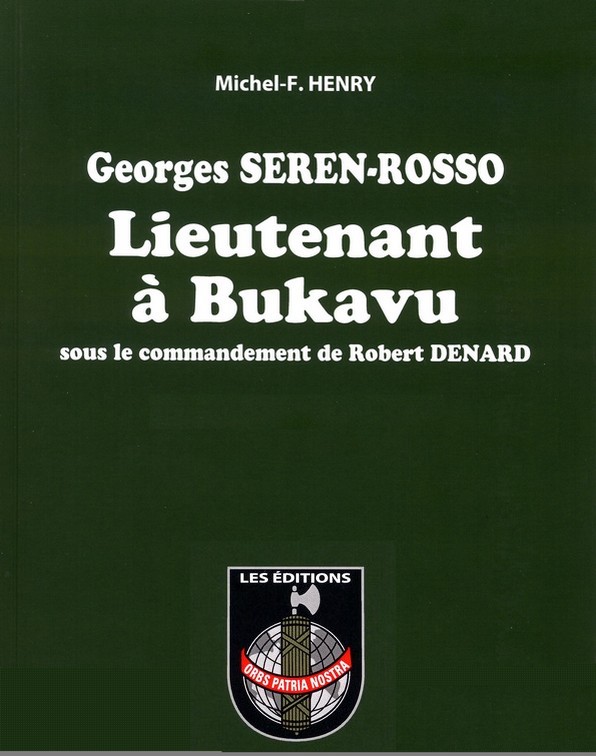 Georges Seren-Rosso - Lieutenant à Bukavu, sous le commandement de Robert Denard