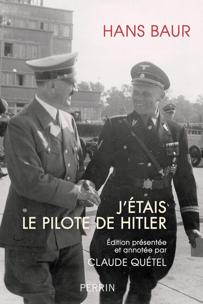 J’étais le pilote de Hitler