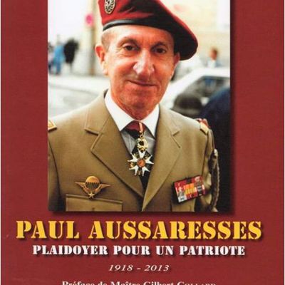 Paul Aussaresses : plaidoyer pour un patriote