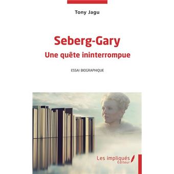 Seberg-Gary Une quête interrompue