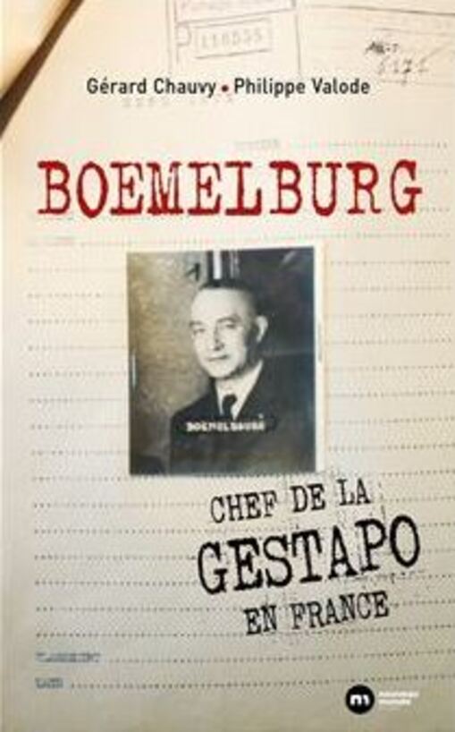 Boemelburg : chef de la Gestapo en France