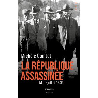 La République assassinée (mars-juillet 1940)