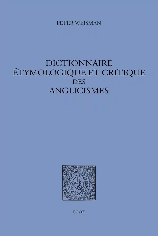 Dictionnaire étymologique et critique des anglicismes 
