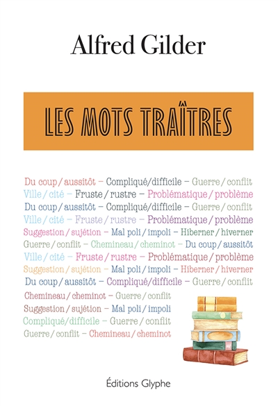 Les Mots traîtres