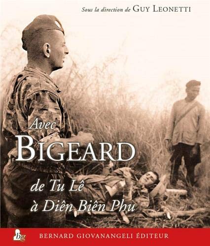 Avec Bigeard, de Tu Lê à Diên Biên Phu