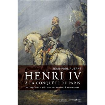 Henri IV à la conquête de Paris 