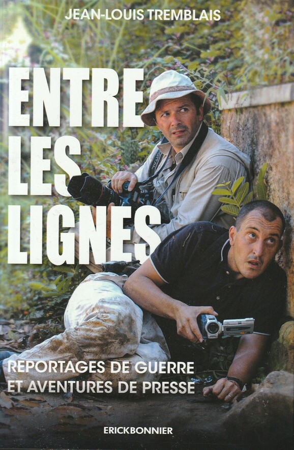 Entre les lignes – Reportages de guerre et aventures de presse